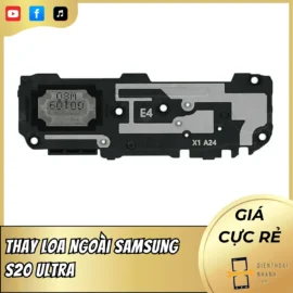 Thay Loa Ngoài Samsung S20 Ultra Nhanh Chóng, Chính Hãng