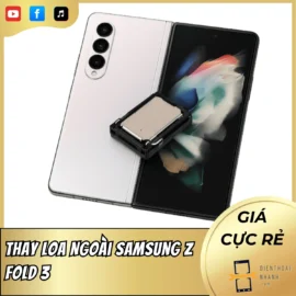 Thay Loa Ngoài Samsung Z Fold 3 - Giá Rẻ, Bảo Hành Dài Hạn