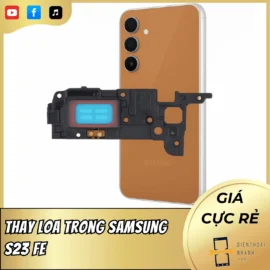 Thay Loa Trong Samsung S23 FE