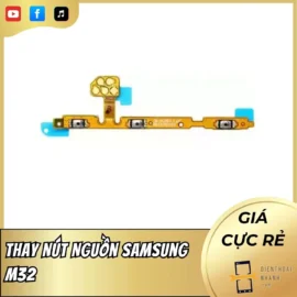 Thay Nút Nguồn Samsung M32 Chính Hãng – Sửa Nhanh, Bấm Nhạy