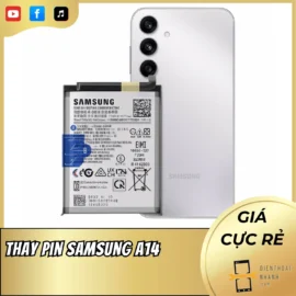 Thay Pin Samsung A14 Chính Hãng, Lấy Liền, Bảo Hành Dài