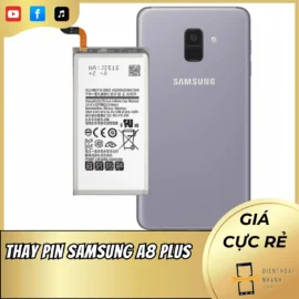 Thay Pin Samsung A8 Plus Uy Tín, Lấy Ngay, Giá Ưu Đãi