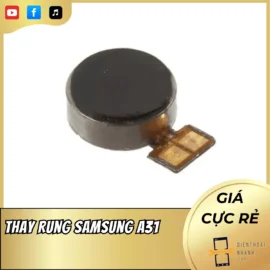 Thay Rung Samsung A31 Chính Hãng - Lấy Ngay, Giá Tốt