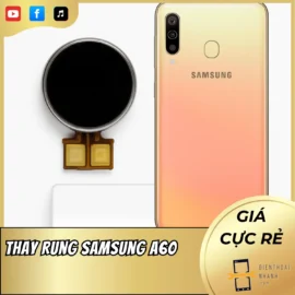 Thay Rung Samsung A60 Lấy Ngay - Chính Hãng, Giá Tốt