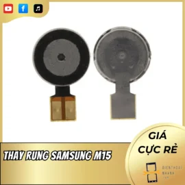 Thay Rung Samsung M15 Chính Hãng - Khắc Phục Lỗi Rung Hiệu Quả