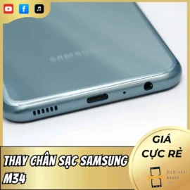 Thay Chân Sạc Samsung M34 | Chi Phí Thấp, Không Phụ Phí
