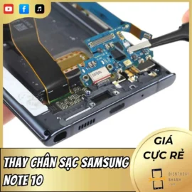 Thay Chân Sạc Samsung Note 10 - Sửa Lỗi Sạc Chập Chờn