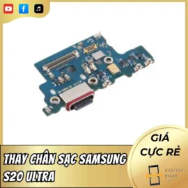 Thay Chân Sạc Samsung S20 Ultra Lấy Liền Trong Ngày HCM