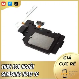 Thay Loa Ngoài Samsung Note 10 Chính Hãng, Giá Tốt