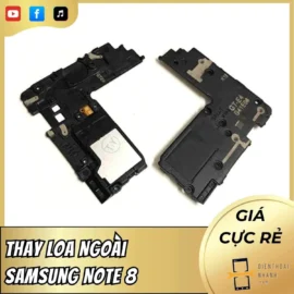 Thay Loa Ngoài Samsung Note 8 Chính Hãng, Giá Rẻ