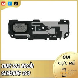 Thay Loa Ngoài Samsung S20 Chính Hãng, Lấy Liền, Giá Tốt