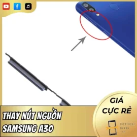 Thay Nút Nguồn Samsung A30 Chính Hãng – Bấm Nhạy