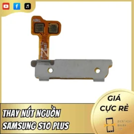 Thay Nút Nguồn Samsung S10 Plus Chính Hãng – Chuẩn Zin