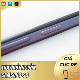 Thay Nút Nguồn Samsung S8 Chính Hãng – Sửa Nhanh, Bấm Nhẹ