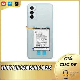 Thay Pin Samsung M23 - Cam Kết Pin Mới Sử Dụng Mượt Mà