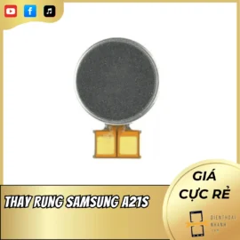 Thay Rung Samsung A21s Chuyên Nghiệp - An Tâm Về Chất Lượng