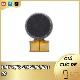 Thay rung Samsung Note 20 uy tín, lấy ngay