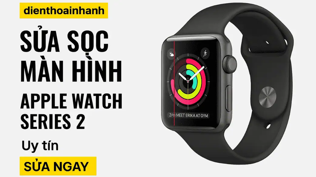 Quy Trình Sửa Sọc Màn Hình Apple Watch Series 2 Tại Điện Thoại Nhanh