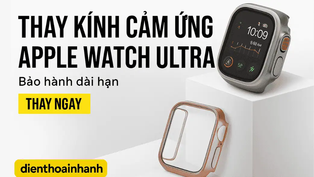 Quy Trình Thay Kính Cảm Ứng Apple Watch Ultra Chuyên Nghiệp