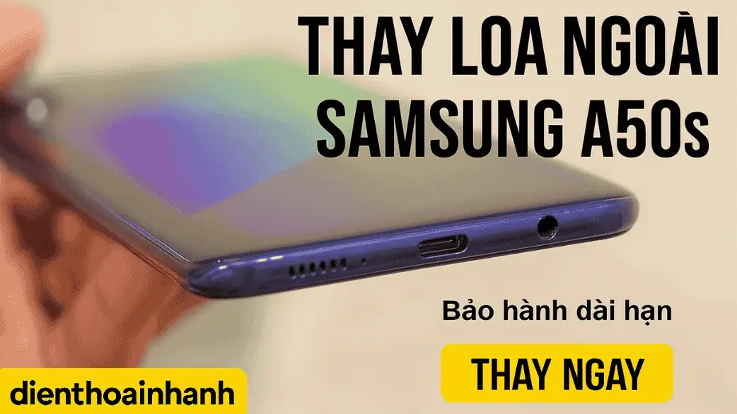 Thay Loa Ngoài Samsung A50s Chính Hãng, Âm thanh chuẩn