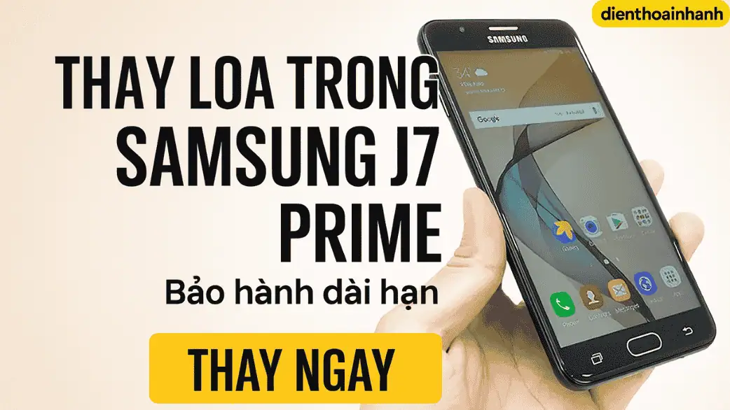 Thay loa trong Samsung J7 Prime
