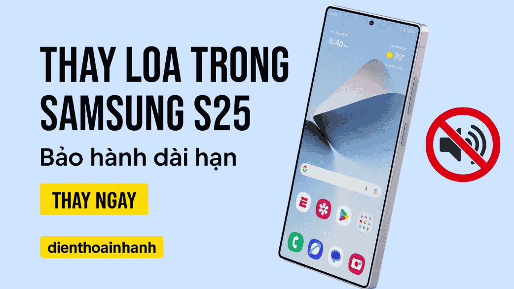 Thay Loa Trong Samsung S25