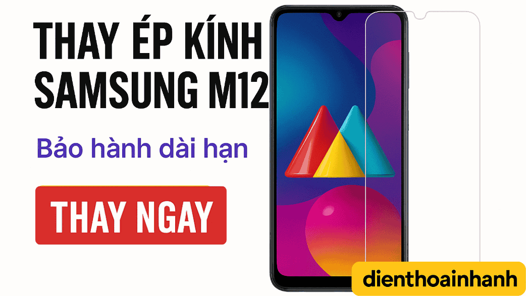 Thay Mặt Kính Samsung M12 Giá Rẻ - Ép Kính Zin Lấy Liền