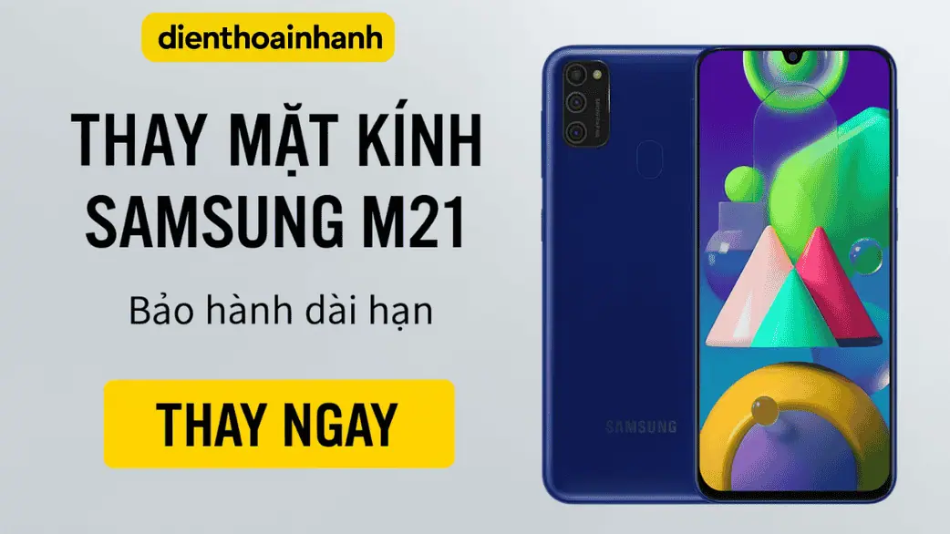 | Tháng 1 2026 Giá thay mặt kính Samsung M21 bao nhiêu?
