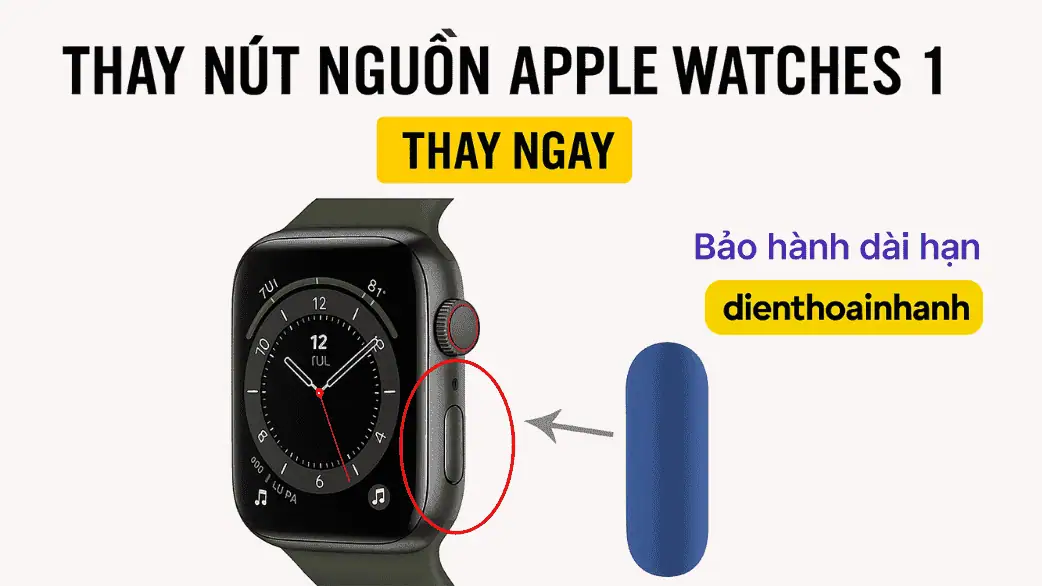 Quy Trình Thay Nút Nguồn Apple Watch Series 1 Tại Điện Thoại Nhanh