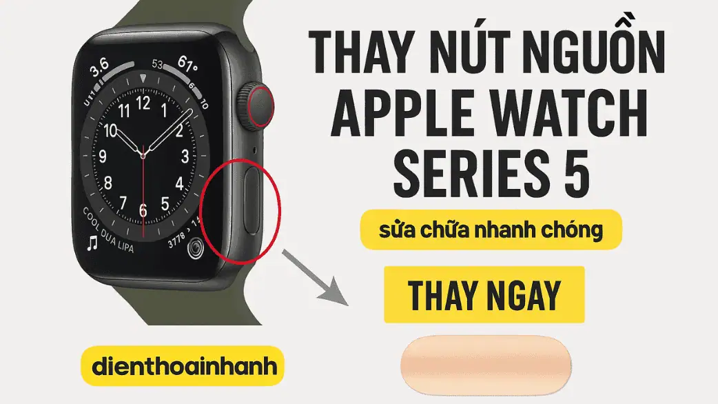 Thay Nút Nguồn Apple Watch Series 5 - Lấy Ngay, Giá Tốt