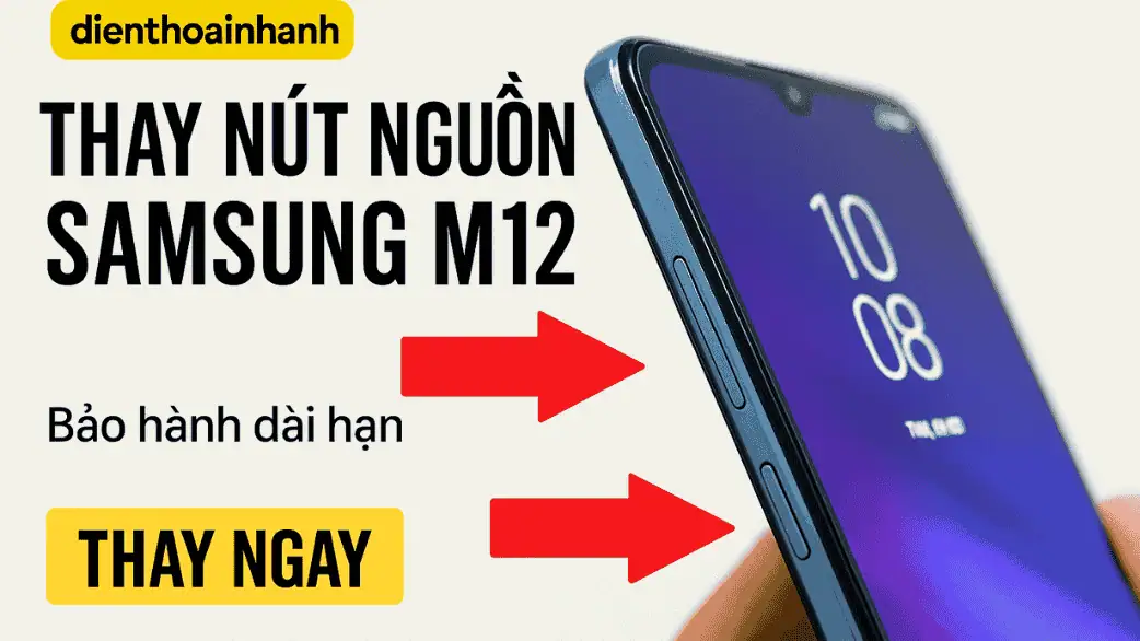 | Tháng 1 2026 Tác động của việc thay nút nguồn đến cảm biến vân tay tích hợp trên Samsung M12
