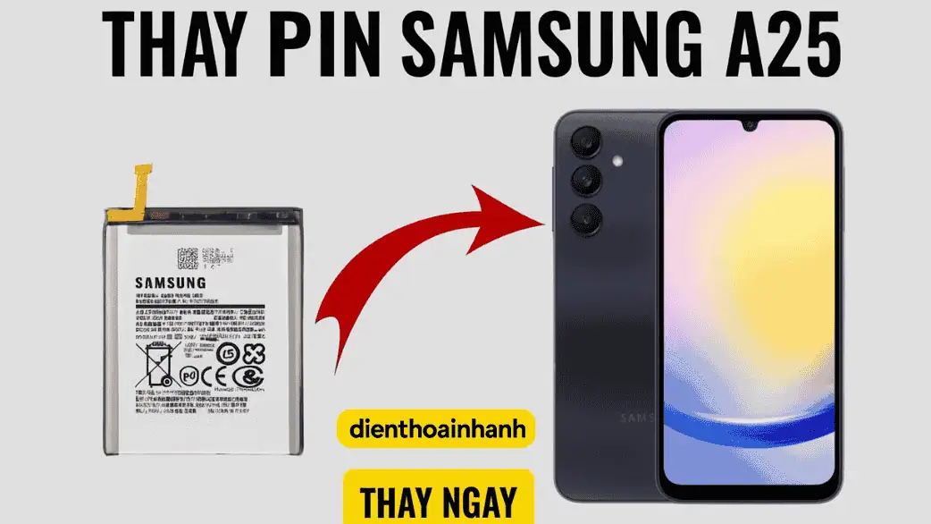 Chi phí thay pin Samsung A25 hiện nay bao nhiêu?