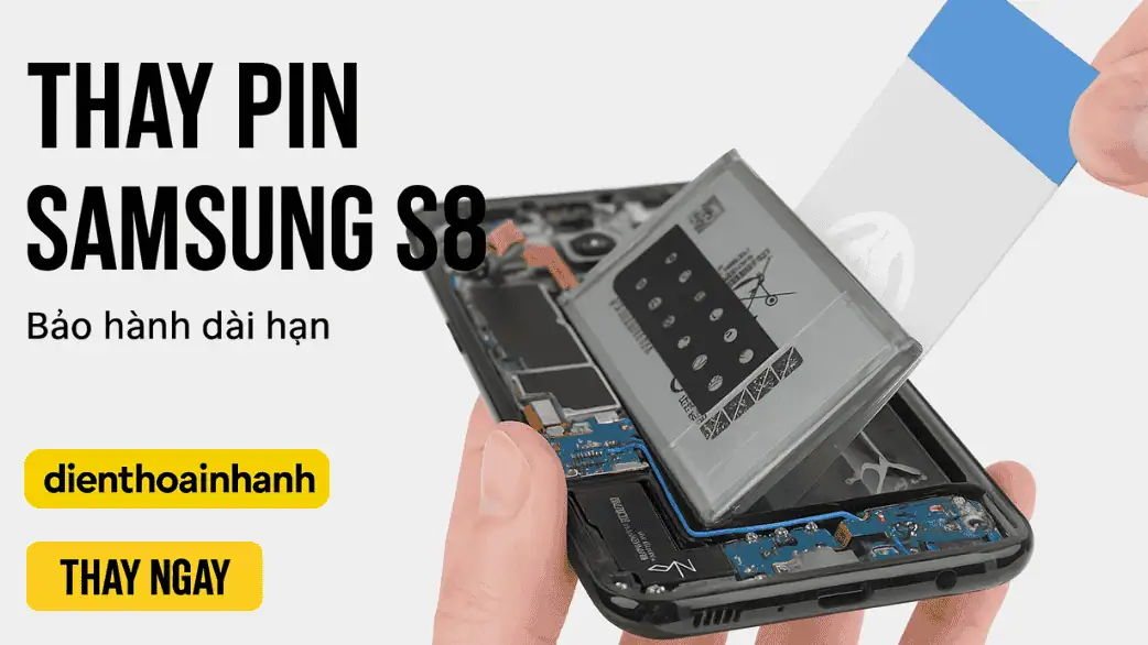 Báo giá thay pin Samsung S8 tại Điện Thoại Nhanh