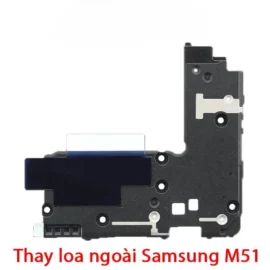 Thay Loa Ngoài Samsung M51 - Giá Tốt Tại Điện Thoại Nhanh