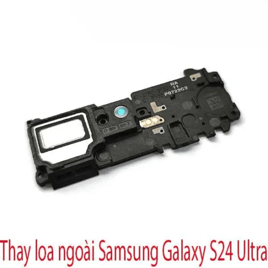 Thay Loa Ngoài Samsung S24 Ultra - Uy Tín, Giá Rẻ, Lấy Liền