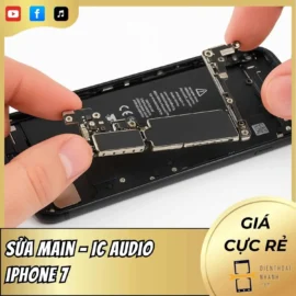 Thay IC Audio iPhone 7 Chuyên Nghiệp - Thay Lấy Nhanh
