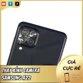 Thay Kính Camera Samsung A22 Chính Hãng – Ảnh Nét Như Mới