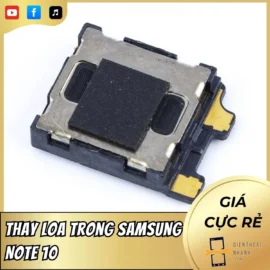 Thay Loa Trong Samsung Note 10