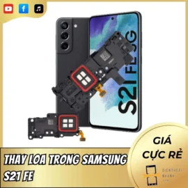 Thay Loa Trong Samsung S21 FE