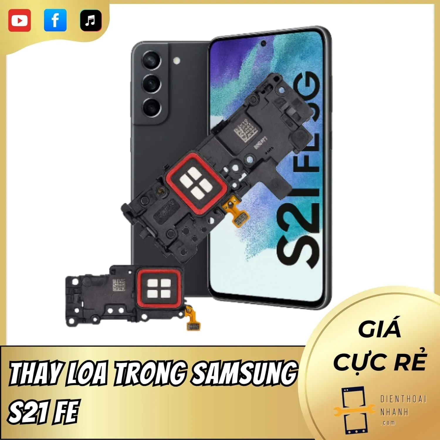 | Tháng mười một 2025 Thay Loa Trong Samsung S21 FE