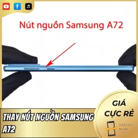 Thay Nút Nguồn Samsung A72