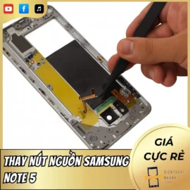 Thay Nút Nguồn Samsung Note 5