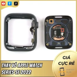 Thay Vỏ Apple Watch Series SE 2022