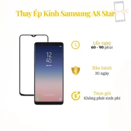 Thay Mặt Kính Samsung A8 Star