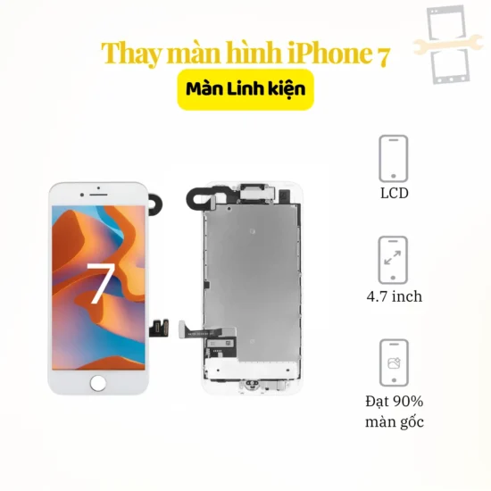 Thay màn hình linh kiện iPhone 7