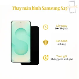 Thay màn hình Samsung S25