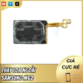 Thay Loa Ngoài Samsung M62 Chính Hãng, Lấy Ngay, Giá Rẻ