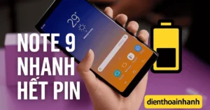 Note 9 Nhanh Hết Pin? Nguyên Nhân & Cách Sạc Pin Hiệu Quả