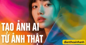 Tạo Ảnh AI Từ Ảnh Thật Đẹp Tự Nhiên, Chuẩn Xu Hướng