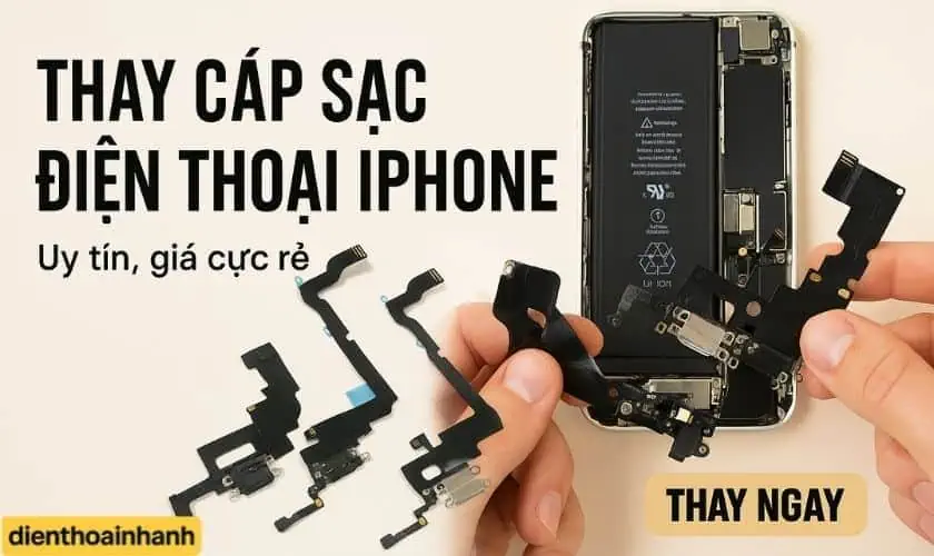 Thay Cáp Sạc Điện Thoại iPhone Chính Hãng, Giá Rẻ Bất Ngờ